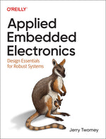 Book cover for Applied Embedded Electronics: Design Essentials for Robust Systems