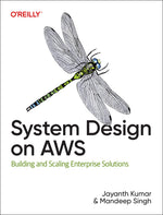 Book cover for System Design on AWS: Building and Scaling Enterprise Solutions