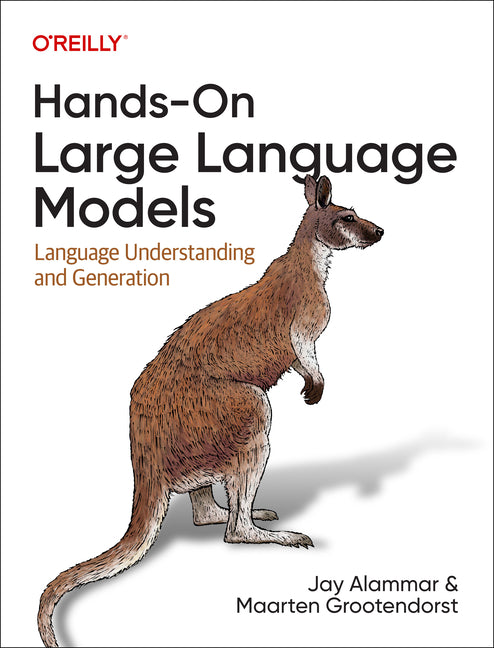 Book cover for Hands-On Large Language Models: Language Understanding and Generation
