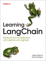 Book cover for Learning Langchain: Building AI and LLM Applications with Langchain and Langgraph
