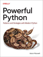 Book cover for Powerful Python: Patterns and Strategies with Modern Python