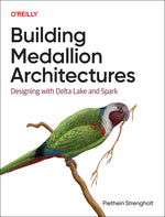 Book cover for Building Medallion Architectures: Designing with Delta Lake and Spark