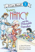 Book cover for Fancy Nancy and the Delectable Cupcakes