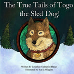 Book cover for True Tails of Togo the Sled Dog!