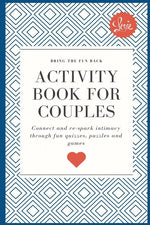 Book cover for Activity Book for Couples: Bring the fun back. Connect and re-spark intimacy through fun quizzes, puzzles and games