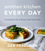 Book cover for Smitten Kitchen Every Day: Triumphant and Unfussy New Favorites: A Cookbook