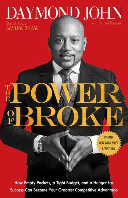 Book cover for Power of Broke: How Empty Pockets, a Tight Budget, and a Hunger for Success Can Become Your Greatest Competitive Advantage