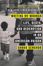 Book cover for Writing My Wrongs: Life, Death, and Redemption in an American Prison