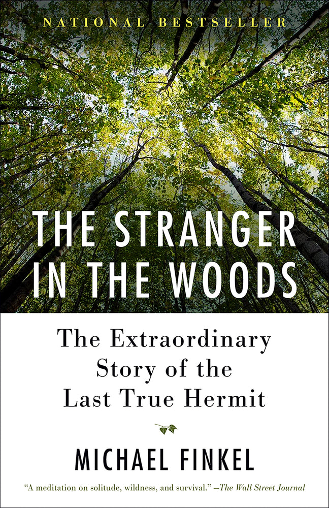 Book cover for The Stranger in the Woods: The Extraordinary Story of the Last True Hermit