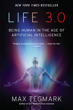 Book cover for Life 3.0: Being Human in the Age of Artificial Intelligence