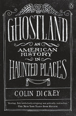 Book cover for Ghostland: An American History in Haunted Places