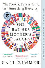 Book cover for She Has Her Mother's Laugh: The Powers, Perversions, and Potential of Heredity