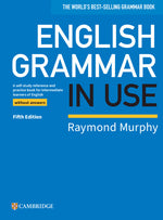 Book cover for English Grammar in Use Book Without Answers: A Self-Study Reference and Practice Book for Intermediate Learners of English (Revised)
