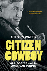Book cover for Citizen Cowboy: Will Rogers and the American People