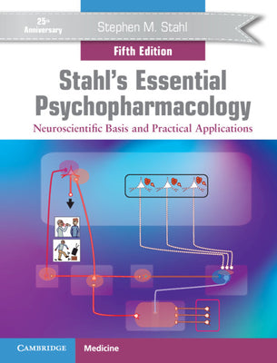 Book cover for Stahl's Essential Psychopharmacology: Neuroscientific Basis and Practical Applications
