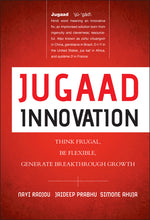 Book cover for Jugaad Innovation: Think Frugal, Be Flexible, Generate Breakthrough Growth