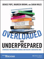 Book cover for Overloaded and Underprepared: Strategies for Stronger Schools and Healthy, Successful Kids