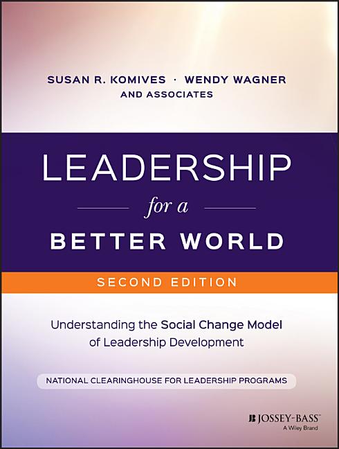 Book cover for Leadership for a Better World: Understanding the Social Change Model of Leadership Development