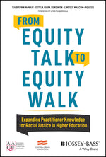 Book cover for From Equity Talk to Equity Walk: Expanding Practitioner Knowledge for Racial Justice in Higher Education