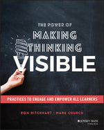 Book cover for The Power of Making Thinking Visible: Practices to Engage and Empower All Learners