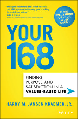 Book cover for Your 168: Finding Purpose and Satisfaction in a Values-Based Life