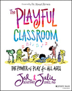 Book cover for The Playful Classroom: The Power of Play for All Ages
