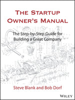 Book cover for The Startup Owner's Manual: The Step-By-Step Guide for Building a Great Company