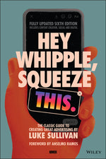 Book cover for Hey Whipple, Squeeze This: The Classic Guide to Creating Great Advertising