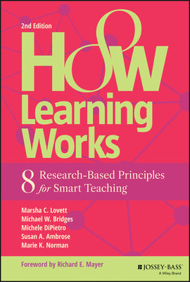 Book cover for How Learning Works: Eight Research-Based Principles for Smart Teaching