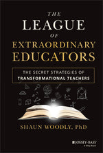 Book cover for League of Extraordinary Educators: The Secret Strategies of Transformational Teachers