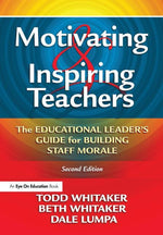 Book cover for Motivating & Inspiring Teachers: The Educational Leader's Guide for Building Staff Morale