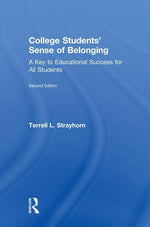 Book cover for College Students' Sense of Belonging: A Key to Educational Success for All Students