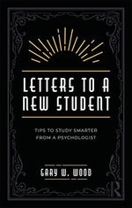 Book cover for Letters to a New Student: Tips to Study Smarter from a Psychologist