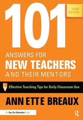 Book cover for 101 Answers for New Teachers and Their Mentors: Effective Teaching Tips for Daily Classroom Use