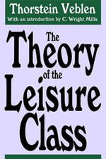 Book cover for The Theory of the Leisure Class