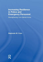 Book cover for Increasing Resilience in Police and Emergency Personnel: Strengthening Your Mental Armor