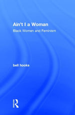 Book cover for Ain't I a Woman: Black Women and Feminism