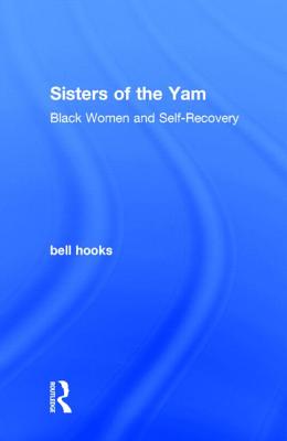 Book cover for Sisters of the Yam: Black Women and Self-Recovery