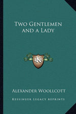 Book cover for Two Gentlemen and a Lady