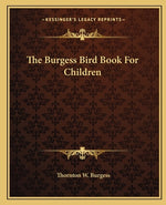 Book cover for The Burgess Bird Book For Children