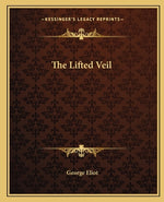 Book cover for The Lifted Veil