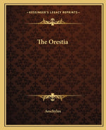Book cover for The Oresteia
