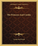 Book cover for The Princess And Curdie