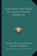 Book cover for Essential Writings Of Ralph Waldo Emerson