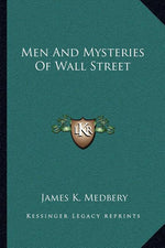 Book cover for Men and Mysteries of Wall Street