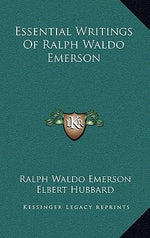 Book cover for Essential Writings Of Ralph Waldo Emerson