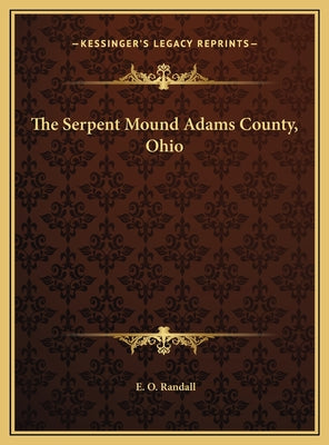 Book cover for The Serpent Mound Adams County, Ohio