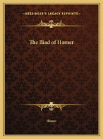 Book cover for The Iliad of Homer