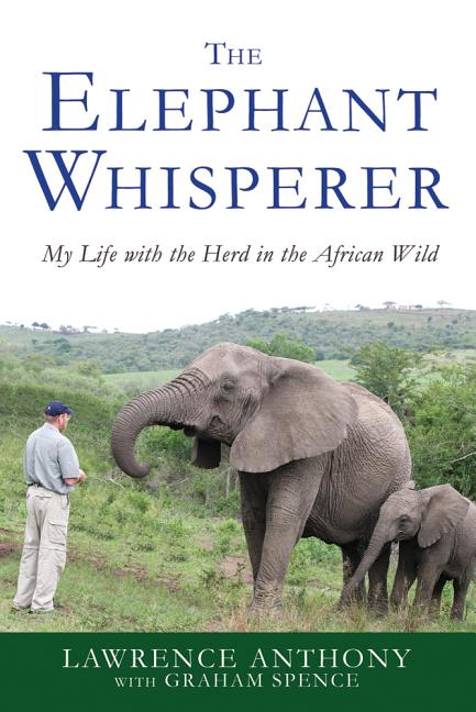 Book cover for The Elephant Whisperer: My Life with the Herd in the African Wild
