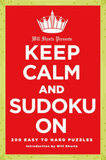 Book cover for Will Shortz Presents Keep Calm and Sudoku on: 200 Easy to Hard Puzzles